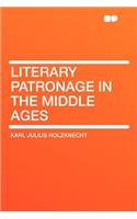 Literary Patronage in the Middle Ages