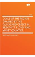 Coals of the Region Drained by the Quicksand Creeks in Breathitt, Floyd, and Knott Counties