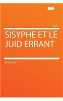 Sisyphe Et Le Juid Errant