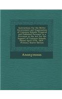 Instructions for the Better Government and Organization of Common Schools: Prepared and Published Pursuant to a Provision in the ACT for the Support of Common Schools, Passed April 12th, 1819: (English)