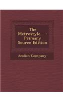 The Metrostyle... - Primary Source Edition: (English)