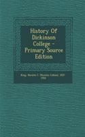 History of Dickinson College - Primary Source Edition