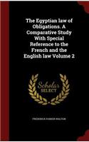 The Egyptian law of Obligations. A Comparative Study With Special Reference to the French and the English law Volume 2