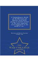 A Comprehensive Sketch of the Merrimac and Monitor Naval Battle, Giving an Accurate Account of the Most Important Naval Engagement in the Annals of War .. - War College Series