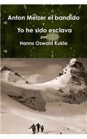 El bandido Anton Melzer - - Yo he sido esclava