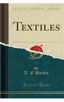 Textiles (Classic Reprint)