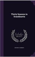 Thirty Seasons in Scandinavia