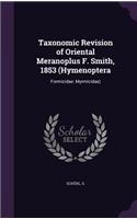 Taxonomic Revision of Oriental Meranoplus F. Smith, 1853 (Hymenoptera: Formicidae: Myrmicidae)