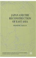 Japan and the Reconstruction of East Asia