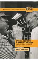 Samuel Beckett's Theatre in America