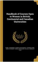 Handbook of Courses Open to Women in British, Continental and Canadian Universities