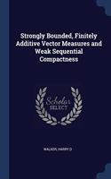 STRONGLY BOUNDED, FINITELY ADDITIVE VECT