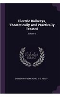 Electric Railways, Theoretically And Practically Treated; Volume 2