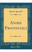 Anime Provinciali (Classic Reprint)