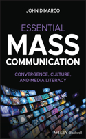 Essential Mass Communication: Convergence, Culture , and Media Literacy Paper