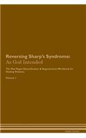 Reversing Sharp's Syndrome: As God Intended the Raw Vegan Plant-Based Detoxification & Regeneration Workbook for Healing Patients. Volume 1