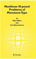 Nonlinear Ill-posed Problems of Monotone Type: (English)