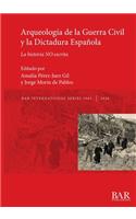 Arqueología de la Guerra Civil y la Dictadura Española
