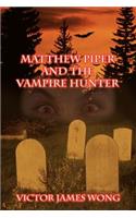Matthew Piper and the Vampire Hunter