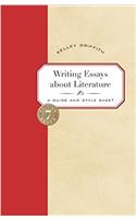 Writing Essays About Literature: A Guide and Style Sheet