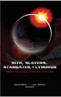 Sith, Slayers, Stargates, + Cyborgs