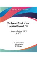 Boston Medical And Surgical Journal V92