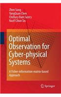 Optimal Observation for Cyber-Physical Systems