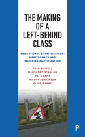 Making of a Left-Behind Class: Educational Stratification, Meritocracy and Widening Participation