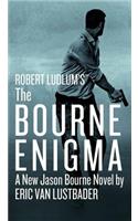 Robert Ludlum's (Tm) the Bourne Enigma: (13 Jason Bourne)