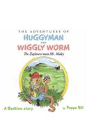The Adventures of Huggyman and Wiggly Worm