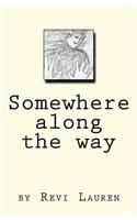 Somewhere along the way: (English)