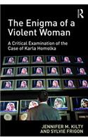 The Enigma of a Violent Woman