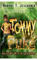 Tommy Puke and the Boy with the Golden Barf