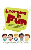 Learning Is Fun