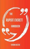 The Rupert Everett Handbook - Everything You Need to Know about Rupert Everett