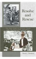 Resolve and Rescue: The True Story of Frances Drake and the Antislavery Movement