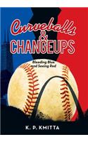 Curveballs & Changeups: Bleeding Blue and Seeing Red(English)