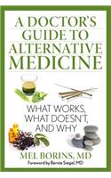 A Doctor's Guide to Alternative Medicine