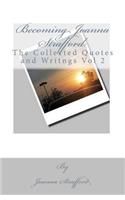 Becoming Joanna Strafford: The Collected Quotes and Writings Vol I I