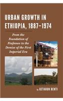 Urban Growth in Ethiopia, 1887–1974