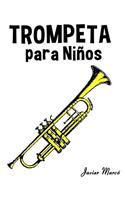 Trompeta Para Ni: (Spanish)
