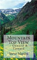 Mountain Top View: - Onward & Upward(English)