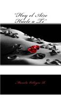 Hoy el Aire Huele a Ti
