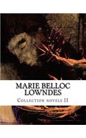 Marie Belloc Lowndes, Collection novels II