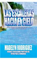 Las Escaleras Hacia El Cielo: Como Dios Habla a Traves de Los Suenos, Visiones y Revelaciones(Las Escaleras Hacia El Cielo)