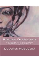 Rough Diamonds