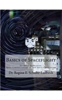 Basics of Spaceflight for Space Exploration, Space Commercialization, and Space Colonization