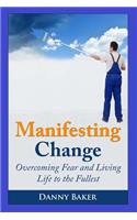 Manifesting Change