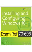 Exam Ref 70-698 Installing and Configuring Windows 10