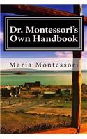Dr. Montessori's Own Handbook